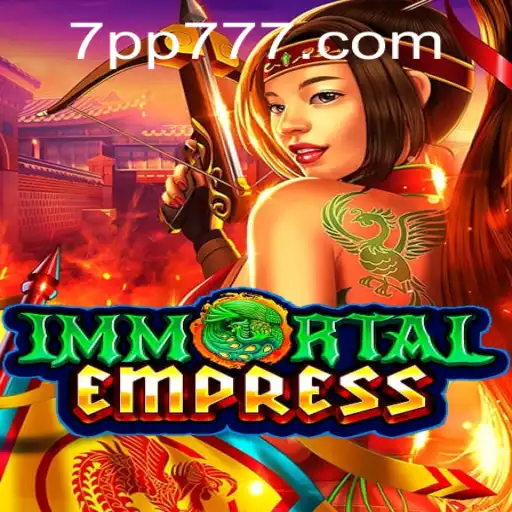 ImmortalEmpress: Descubra o Fascinante Mundo do Jogo com a Palavra-Chave '7pp'